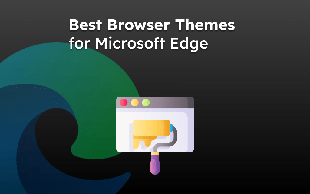 Best-Browser-Themes-for-Microsoft-Edge