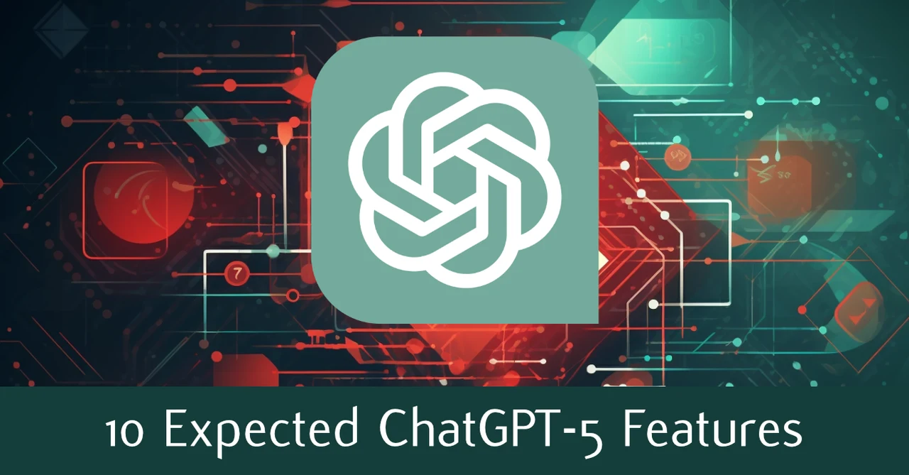 10-ChatGPT-5-features-expected-to-be-included.webp